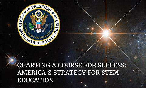 "Charting a Course for Success: America's Strategy for STEM Education"